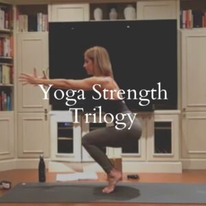 Yoga Strength Trilogy